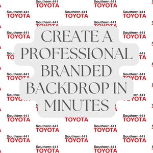 May include: A white background with repeated "Southern 441 TOYOTA" logos in red and white. A gray, cloud-shaped text box reads "CREATE A PROFESSIONAL BRANDED BACKDROP IN MINUTES."