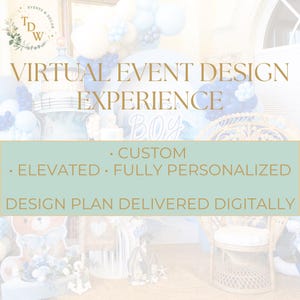 May include: A promotional image for event design services. The text reads "Virtual Event Design Experience" with the word "Boy" in the center. Additional text includes "Custom, Elevated, Fully Personalized, Design Plan Delivered Digitally."