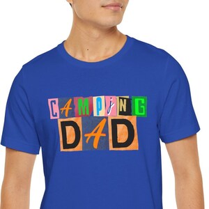 Camping Dad: Colorful Block Letters T-Shirt-Best Gift for Camping Fathers - Unique Tee for Nature-Loving Dads Unisex Jersey Short Sleeve Tee