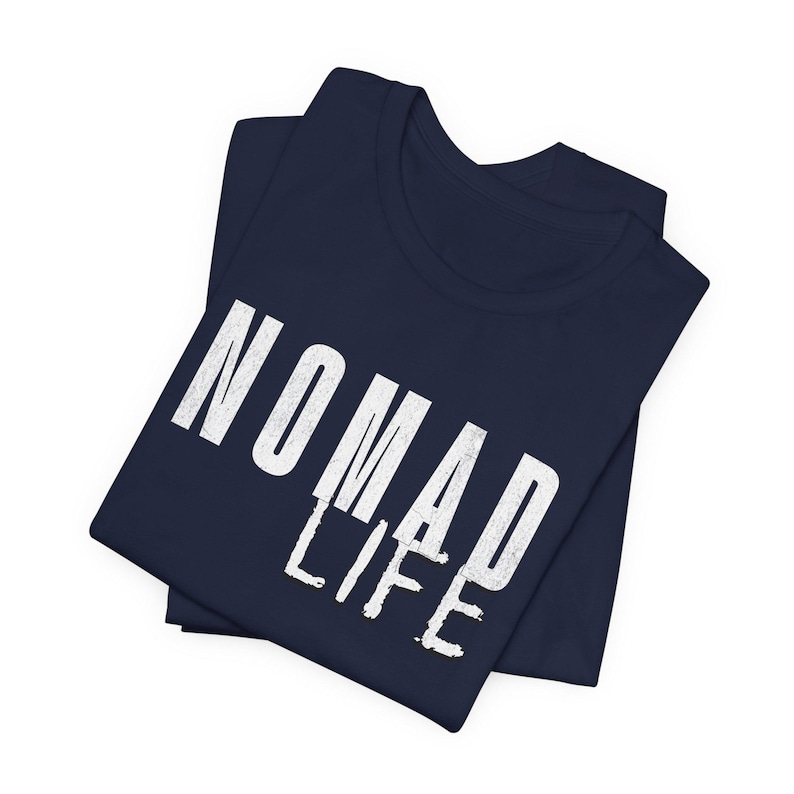 Nomad Life Unisex Short Sleeve T-shirt-Travel Typography T-Shirt, Adventure Shirt, Wanderer shirt, Explorer tee, Wayfarer shirt, Hiker shirt image 1