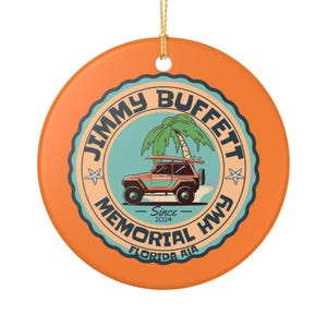 Jimmy Buffett Memorial Hwy Ceramic Ornament, Holiday Keepsake, Beach Lover Gift, Jimmy Buffett Decoration, Parrothead Gift, Florida gift