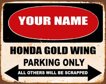 HONDA GOLD WING motorcycle parking only , personalised , metal tin sign , perfect gift , decoration for garage , man cave