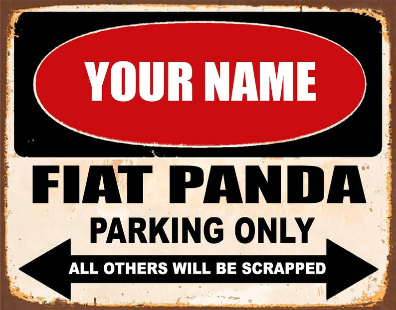 FIAT PANDA parking only , personalised , metal tin sign , perfect gift , decoration for garage , man cave