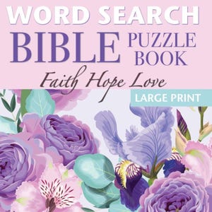 May include: A "Word Search Bible Puzzle Book" with floral illustrations in shades of purple, pink, and green. The cover features the words "Faith Hope Love" and "Large Print". The author's name, "Janet Teas", is also visible.