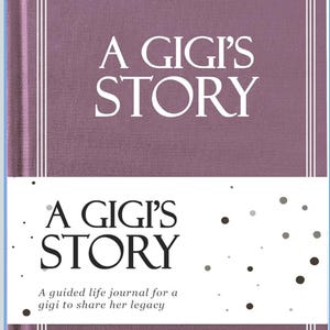 May include: A journal with the title "A Gigi's Story" in white lettering on a purple background. The journal has a white border and the text "A guided life journal for a gigi to share her legacy" is also visible.