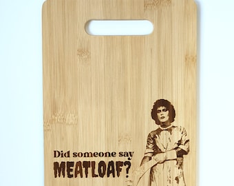Rocky Horror Picture Show Cutting Board | RHPS Meatloaf Laser Engraved Serving Board Multiple Sizes