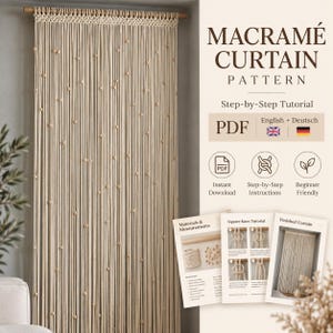 May include: A macramé curtain pattern PDF tutorial featuring text that reads MACRAMÉ CURTAIN PATTERN, Step-by-Step Tutorial, English + Deutsch, Instant Download, Step-by-Step Instructions, and Beginner Friendly, with images of the curtain.