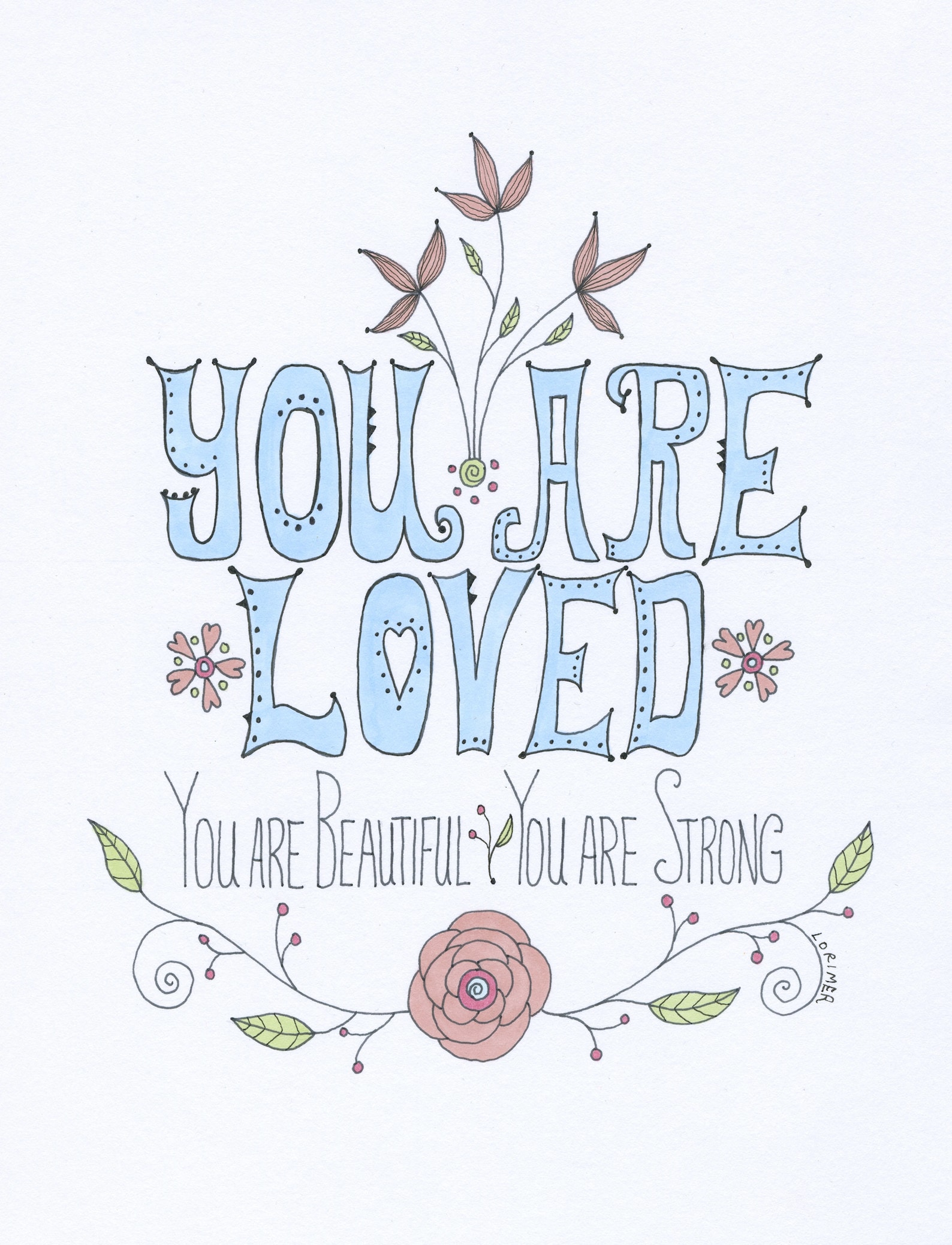 You Are Loved Art Print, Inspirational Art, Beautiful, Strong Etsy