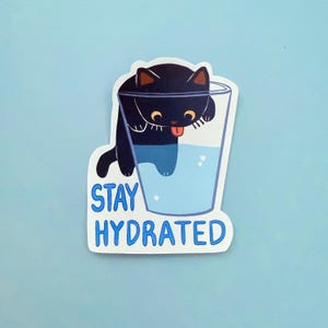 Sticker Rester hydraté, Sticker chat rigolo, Sticker animal mignon, Sticker imperméable, Sticker boisson eau