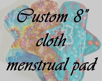 MADE TO ORDER - 8" Reusable Cloth Menstrual pad - choose your fabric and absorbency