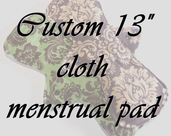 MADE TO ORDER - 13" Reusable Cloth Menstrual pad - choose your fabric and absorbency