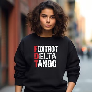 Sweatshirt Foxtrot Delta Tango, grappig politiek shirt, Resist & Persist Republikeinse shirts, feministisch shirt, grappig politiek, anti-Trump-TC124