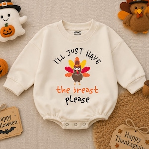 Barboteuse bébé I'll Have The Breast Please, Body bébé fête de la dinde, tenue amusante pour bébé pour Thanksgiving, vêtements pour nouveau-né pour mon 1er Thanksgiving