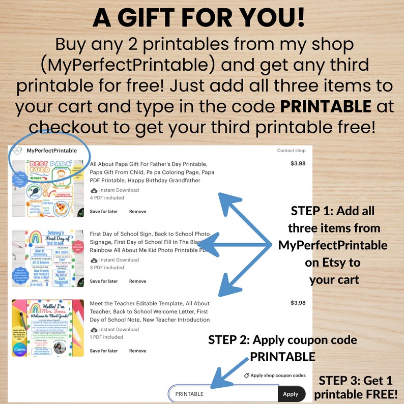 Puede incluir: Un gr&aacute;fico que muestra una venta en productos imprimibles. Compra dos imprimibles de MyPerfectPrintable y obt&eacute;n un tercer imprimible gratis. El c&oacute;digo PRINTABLE se puede usar en el momento de la compra para canjear la oferta. La imagen muestra tres productos imprimibles: un imprimible para el D&iacute;a del Padre, un cartel para el primer d&iacute;a de escuela y una plantilla para conocer al maestro.
