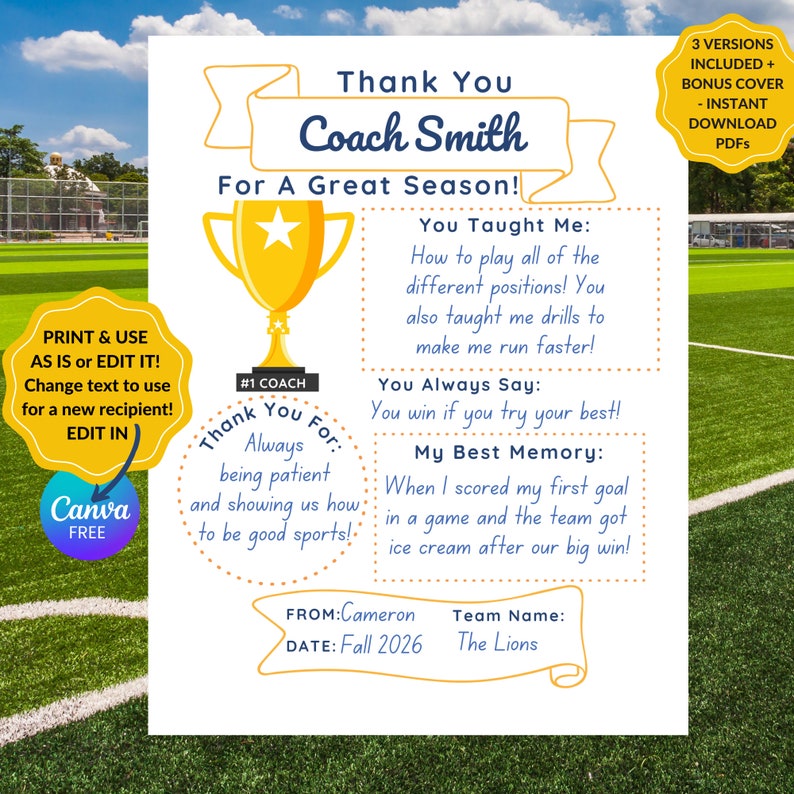 Puede incluir: Una tarjeta de agradecimiento imprimible para un entrenador, con un trofeo dorado, un campo verde y el texto "Thank You Coach Smith For A Great Season!"  La tarjeta incluye el texto "You Taught Me: How to play all of the different positions! You also taught me drills to make me run faster! You Always Say: You win if you try your best! My Best Memory: When I scored my first goal in a game and the team got ice cream after our big win!"  La tarjeta tambi&eacute;n incluye el texto "FROM: Cameron DATE: Fall 2026 Team Name: The Lions"