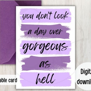 Magnifique comme l'enfer carte d'anniversaire, carte numérique téléchargeable, carte 5 x 7, carte d'anniversaire pour femme, carte d'anniversaire pour meilleure amie, carte pour maman