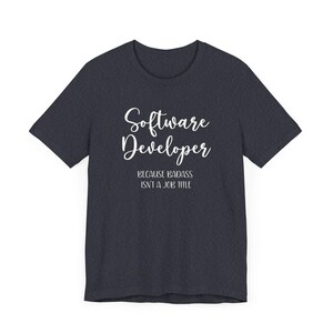 Software Developer Shirt Web Developer Gifts Game Developer Shirt Programmer Gifts Software Developer Graduation Gift for Software Developer image 3