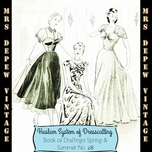 May include: A vintage sewing pattern booklet with a blue cover featuring the text "Haslam System of Dresscutting Book of Draftings Spring & Summer No. 28". The cover also features a black and white illustration of three women wearing dresses.