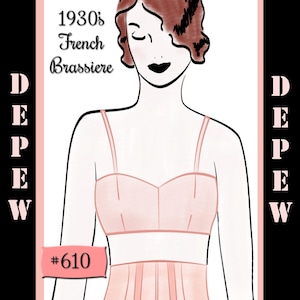 May include: A vintage-style illustration of a woman wearing a pink 1930s French brassiere with the text "1930s French Brassiere" and "#610" on the image.