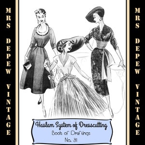 May include: Black and white illustration of three women wearing dresses and hats. The illustration is from a vintage book of dressmaking patterns called "Haslam System of Dresscutting, Book of Draftings, No. 31".