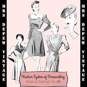 May include: A vintage sewing pattern booklet with illustrations of three women wearing different dresses. The booklet is titled "Haslam System of Dresscutting Book of Draftings No. 20".