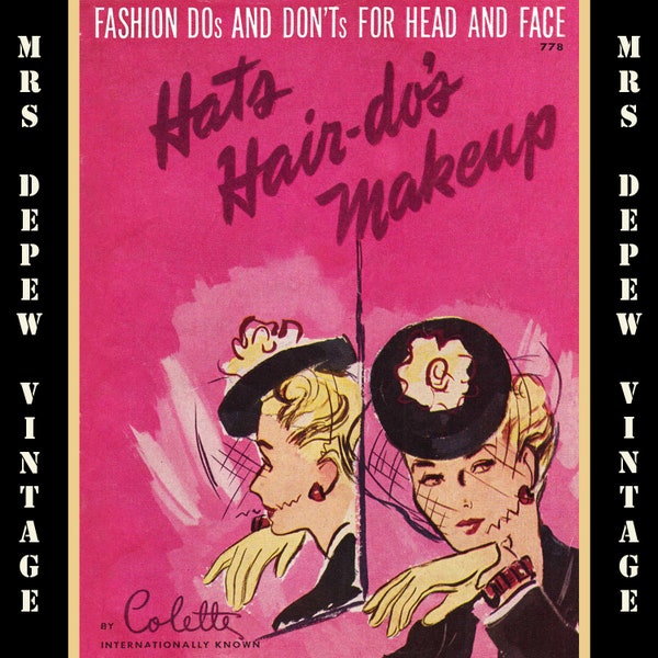 Vintage 1940s Fashion Dos and Don'ts for Hats, Hair-dos & Makeup Fashion Advice Illustrated E-book -INSTANT DOWNLOAD-