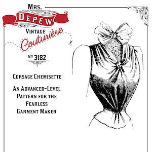 Puede incluir: Patrón de costura vintage para una camisa de corsé, titulado "Mrs. Depew Vintage Couturiere No. 3182". El patrón se describe como un patrón de nivel avanzado para el fabricante de prendas de vestir intrépido.