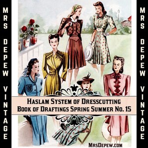 Haslam Book of Draftings Spring Summer No. 15 1945 Vintage Sewing Pattern E-book with 22 Pattern Draftings