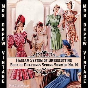 Haslam Book of Draftings No. 14 1944 Vintage Sewing Pattern E-book with 22 Pattern Draftings