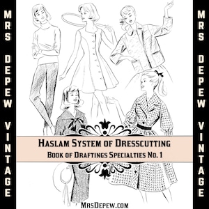 Könnte beinhalten: Schwarz-weiß-Zeichnung von fünf Frauen in verschiedenen Vintage-Kleidungsstyles. Die Illustration trägt den Titel "Haslam System of Dresscutting Book of Draftings Specialties No. 1" und enthält die Website "MRSDEPEW.COM".