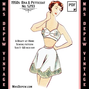 May include: Vintage sewing pattern for a bra and petticoat, labeled "1950s Bra & Petticoat No. 5293". A draft-at-home sewing pattern, size 1-60 inch hip.  MrsDepew.com