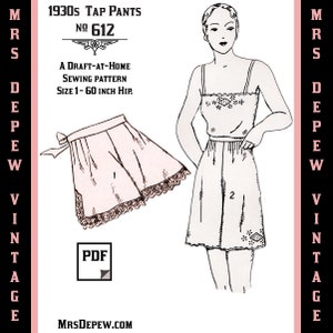 May include: A vintage sewing pattern for 1930s tap pants, size 1-60 inch hip. The pattern is titled "1930s Tap Pants No. 612" and includes a line drawing of a woman wearing the pants. The pattern is labeled "A Draft-At-Home Sewing Pattern" and is available as a PDF download.