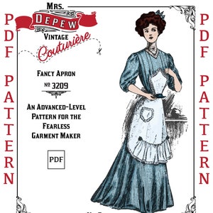 May include: A vintage PDF pattern for a fancy apron, with an illustration of a woman in a long dress and apron. The pattern is from "Mrs. Depew Vintage Couturière" and is designed for advanced garment makers.