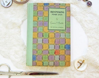 1928 Very Rare Dressmaking Made Easy by Laura I. Baldt 1920s Illustrated Vintage Dressmaking Book