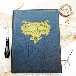 Rare 1930s The American Mitchell Fur Textbook Designing, Pattern-Making, and Grading Vintage Sewing Book