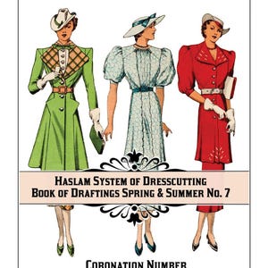 1937 Haslam Book of Draftings Spring/ Summer No. 7 1930s Coronation Supplement Vintage Sewing Pattern Drafting -PRINTED BOOK