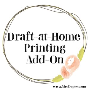 May include: A brown and yellow floral wreath with the text "Draft-at-Home Printing Add-On" and the website address "www.MrsDephew.com".