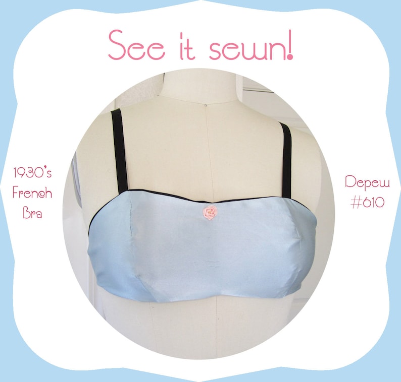 May include: A light blue bra with black straps and a small pink rose detail. The bra is a 1930's French style bra. See it sewn! Depew #610