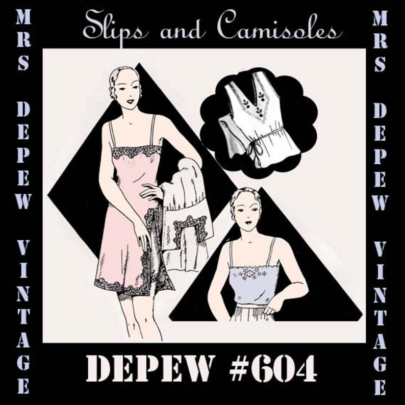 May include: Vintage sewing pattern for slips and camisoles, featuring two illustrations of women wearing the garments. The pattern is labeled "Mrs. Depew #604".