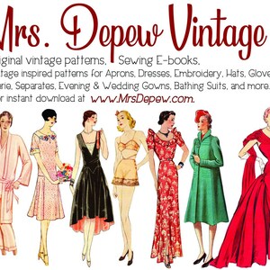 May include: A vintage advertisement for Mrs. Depew Vintage, featuring seven women wearing different vintage clothing styles. The text reads "Original vintage patterns, Sewing E-books. & vintage inspired patterns for Aprons, Dresses, Embroidery, Hats, Gloves. Lingerie, Separates, Evening & Wedding Gowns, Bathing Suits, and more... All for instant download at www.MrsDepew.com."