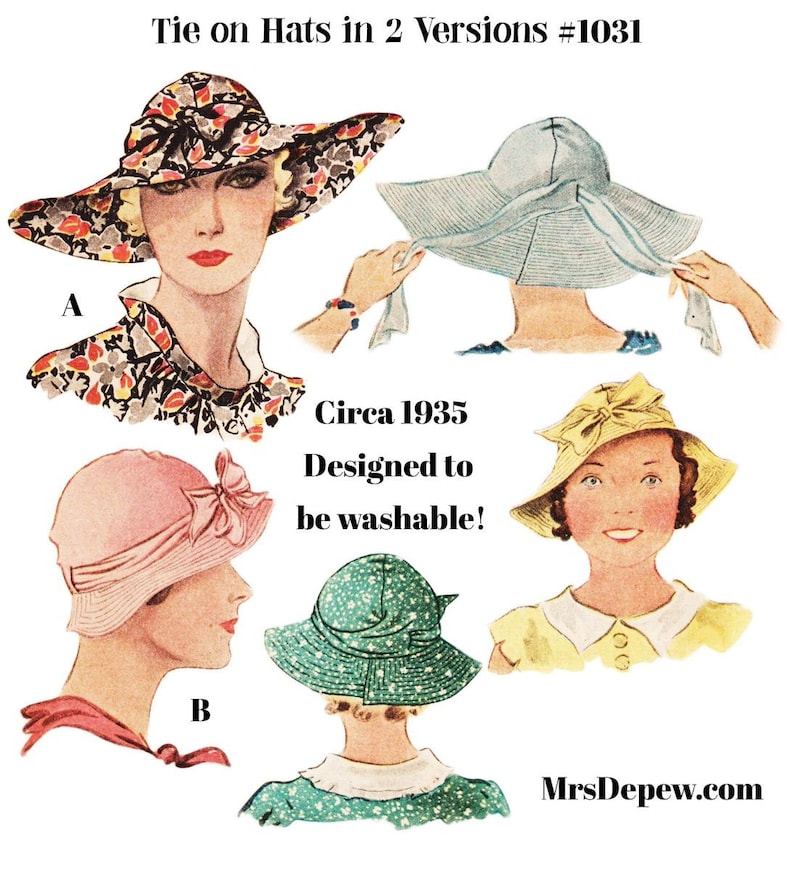 May include: A vintage illustration of two different styles of hats from the 1930s. The hats are designed to be washable and are tied on. The text "Tie on Hats in 2 Versions #1031" and "Circa 1935 Designed to be washable!" is included in the image.