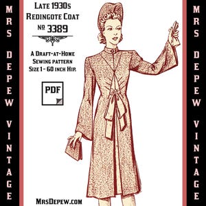 May include: A vintage sewing pattern for a redingote coat from the late 1930s. The pattern is for sizes 1-60 inches hip and is a draft-at-home pattern. The pattern is illustrated with a woman wearing the coat. The pattern is labelled "Late 1930s Redingote Coat No. 3389" and "A Draft-At-Home Sewing Pattern Size 1-60 Inch Hip."