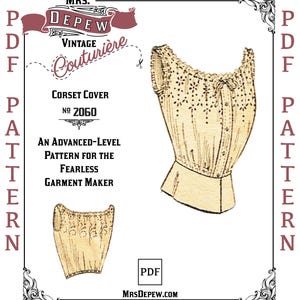May include: Vintage corset cover pattern illustration. The image features a detailed drawing of a corset cover with floral eyelet details, buttons, and a decorative neckline. Text includes "Corset Cover No. 2060" and "An Advanced-Level Pattern for the Fearless Garment Maker."