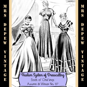 May include: A vintage illustration of three women wearing long gowns. The illustration is from a book titled "Haslam System of Dresscutting, Book of Draftings, Autumn & Winter No. 27".