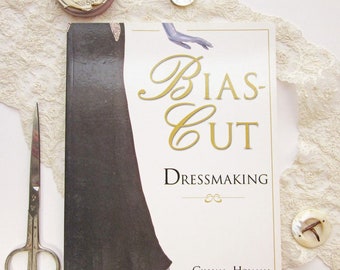 Bias-Cut Dressmaking by Gillian Holman First Edition Sewing Book