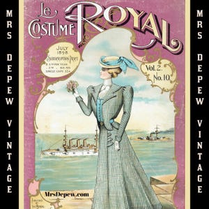 May include: Vintage magazine cover titled "Le Costume Royal" from July 1898. The cover features an illustration of a woman in a checkered dress and hat, holding flowers, with a seascape background. The magazine is labeled "Vol. 2. No. 10."