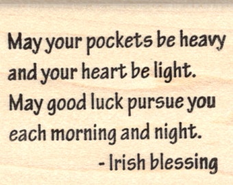 Saint Patrick's Day Rubber Stamp, Irish Blessing, May Good Luck Pursue You J26704 Wood Mounted