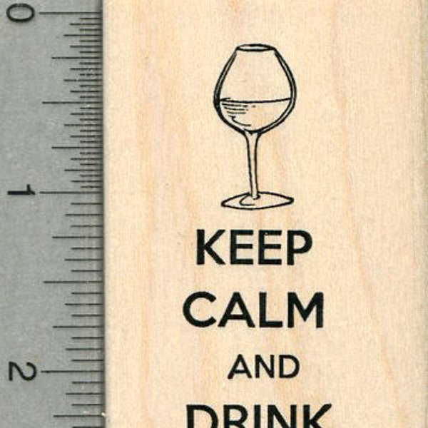 Wine Rubber Stamp, Keep Calm and Drink More J37207 Wood Mounted