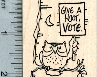 Voting Owl Rubber Stamp, Give A Hoot, Vote. J32015 Wood Mounted