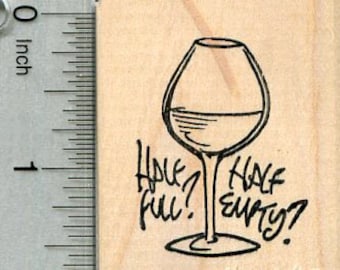 Wine Glass Rubber Stamp, Half Empty or Half Full? E34615 Wood Mounted